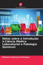 Notas sobre a Introdução à Ciência Médica Laboratorial e Patologia Química1