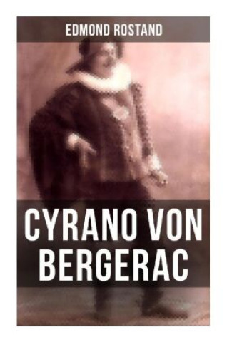 Cyrano von Bergerac (Edmond Rostand,Ludwig Fulda)()
