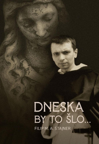 Dnes by to šlo...