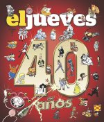EL JUEVES. 40 AÑOS.