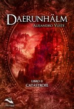 DAERUNHÄLM libro II - Catástrofe-