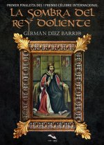 LA SOMBRA DEL REY DOLIENTE