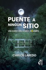 PUENTE A NINGUN SITIO. UN CASO DEL CABO HOLMES