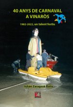 40 ANYS DE CARNAVAL A VINARÒS