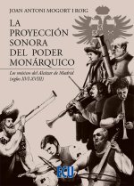 LA PROYECCION SONORA DEL PODER MONARQUICO LOS MUSICOS DEL A