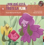 ¿Por qué está triste la flor?