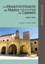 LA DESMORALITZACIO DE MADOZ A LA PROVINCIA DE CASTELLO 1855-1900