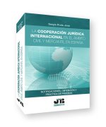 LA COOPERACION JURIDICA INTERNACIONAL EN EL AMBITO CIVIL Y M