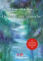 QUAND LA NUIT APPROCHE