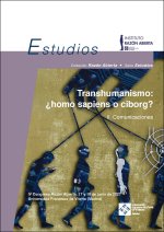 TRANSHUMANISMO HOMO SAPIENS O CIBORG VOLUMEN 2 COMUNICACION