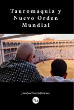 Tauromaquia y Nuevo Orden Mundial
