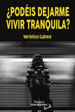 ¿PODÉIS DEJARME VIVIR TRANQUILA?