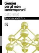 PROPOSTA DIDACTICA CIENCIES PER AL MON CONTEMPORANI BATXILLE