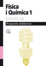 PROPOSTA DIDACTICA FISICA I QUIMICA 1 BATXILLERAT (COMUNITAT
