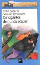 OS XIGANTES DE NUNCA ACABAR