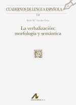 LA VERBALIZACION MORFOLOGIA Y SEMANTICA