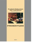EUSKAL HIZKUNTZA ETA LITERATURA, BATXILERGOA 2. PROIEKTUAK