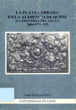 La plata labrada en la audiencia de Quito