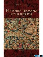 HISTORIA TROYANA POLIMETRICA EDICION CRITICA