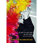 EL AÑO EN QUE DEJE DE SER RUBIA