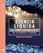 ESENCIA LIQUIDA RUTAS A LAGOS DE MONTAÑA DEL PIRINEO OCCIDE