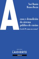 Acoso e demolición do sistema público de ensino. Covid-19: c