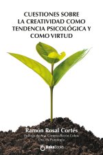 CUESTIONES SOBRE LA CREATIVIDAD COMO TENDENCIA PSICOLOGICA Y