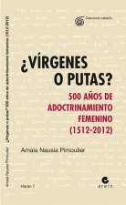¿VIRGENES O PUTAS?