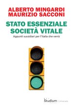 Stato essenziale società vitale. Appunti sussidiari per l’Italia che verrà