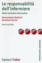 responsabilità dell'infermiere. Dalla normativa alla pratica