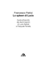 spleen di Lucio. Guida all’ascolto dei dischi bianchi di Lucio Battisti e Pasquale Panella