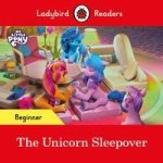Ladybird Readers Beginner Level - My Little Pony - The Unicorn Sleepover (ELT Graded Reader)