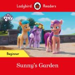 Ladybird Readers Beginner Level - My Little Pony - Sunny Wants a Garden (ELT Graded Reader)