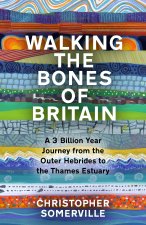 Walking the Bones of Britain