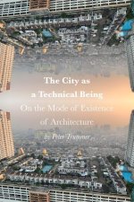 City as a Technical Being