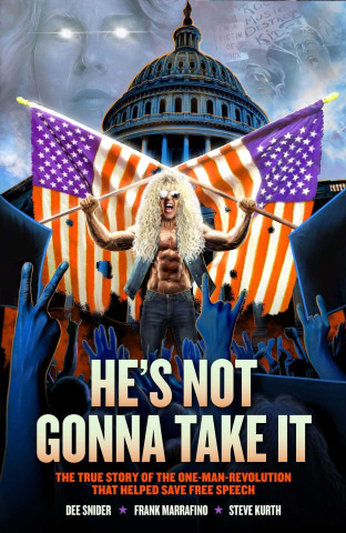 Dee Snider: HE'S NOT GONNA TAKE IT
