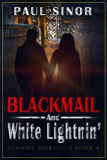 Blackmail and White Lightnin'