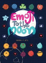 Emoji to the Moon: A Digital Age Story