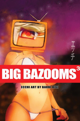 BIG BAZOOMS 3 - Busty Girls with Big Boobs