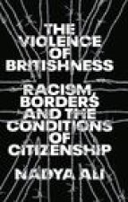 The Violence of Britishness: Racism, Borders and the Conditions of Citizenship