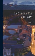 Le Si?cle De Louis XIV