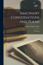 Imaginary Conversations and Poems: A Selection