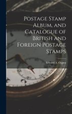 Postage Stamp Album, and Catalogue of British and Foreign Postage Stamps