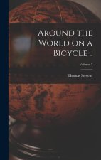 Around the World on a Bicycle ..; Volume 2