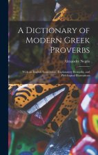 A Dictionary of Modern Greek Proverbs: With an English Translation, Explanatory Remarks, and Philological Illustrations