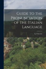 Guide to the Pronunciation of the Italian Language