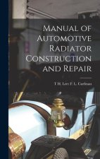 Manual of Automotive Radiator Construction and Repair