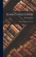 Jean-christophe: Dawn, Morning, Youth, Revolt