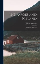 The Faroes and Iceland: Studies in Island Life