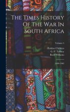 The Times History Of The War In South Africa: 1899-1902; Volume 5